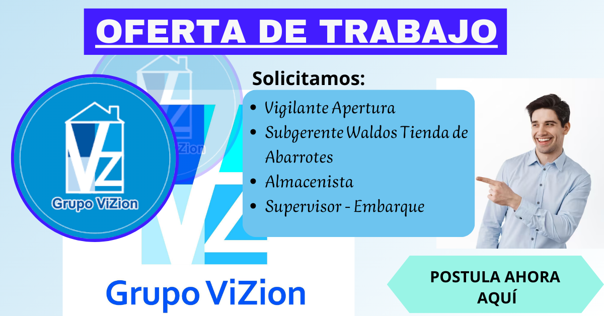 estamos buscando trabajadores en Grupo Vizion